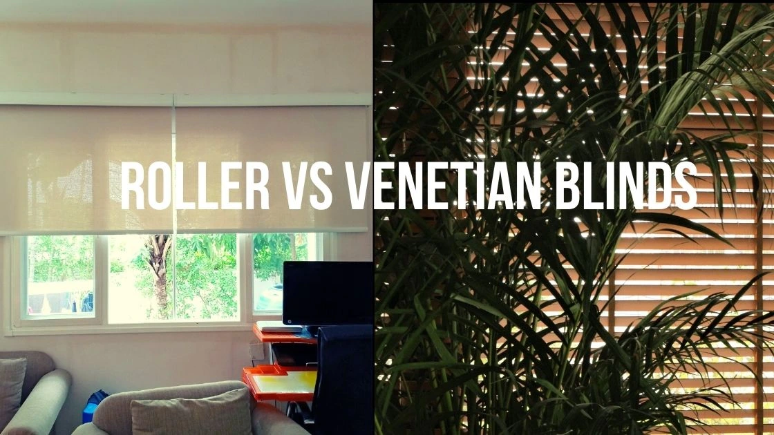 Roller vs Venetian Blinds: Which Style is Right for You?